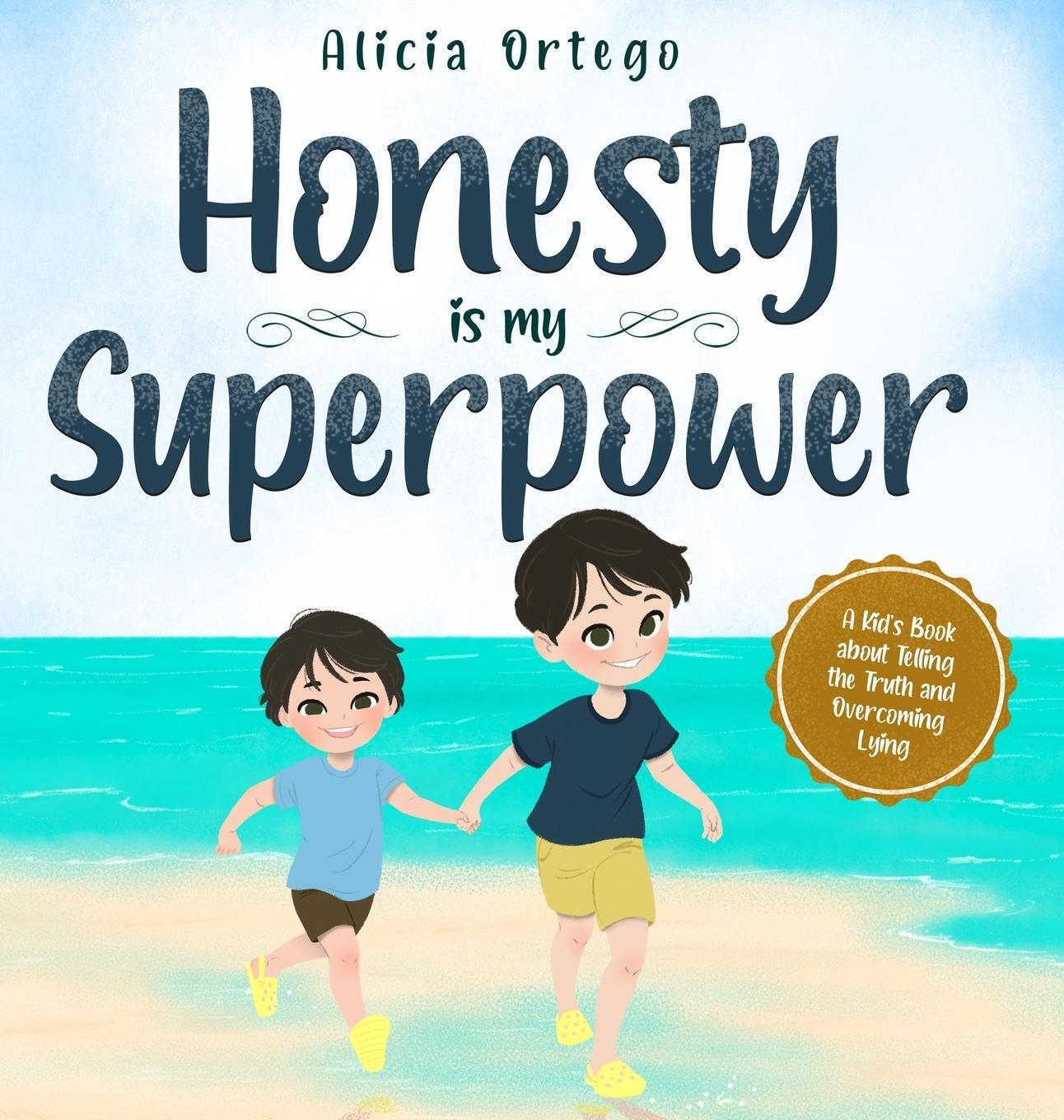 Cover: 9781735974187 | Honesty is my Superpower | Alicia Ortego | Buch | My Superpower Books