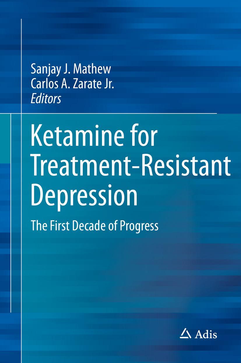 Cover: 9783319429236 | Ketamine for Treatment-Resistant Depression | Sanjay J. Mathew (u. a.)