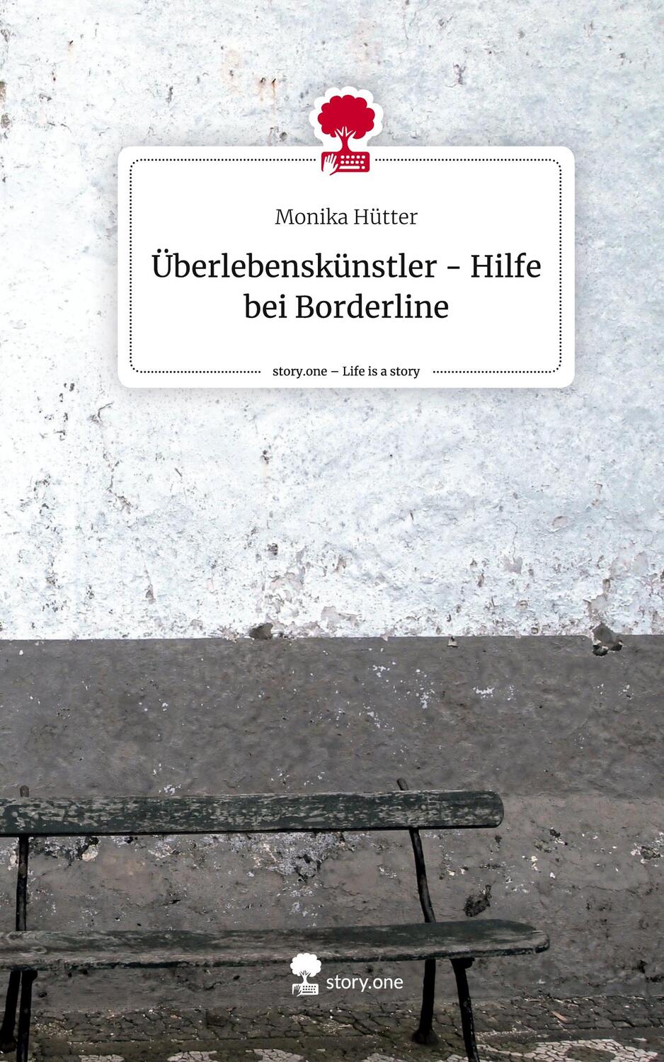 Cover: 9783711528056 | Überlebenskünstler - Hilfe bei Borderline. Life is a Story - story.one