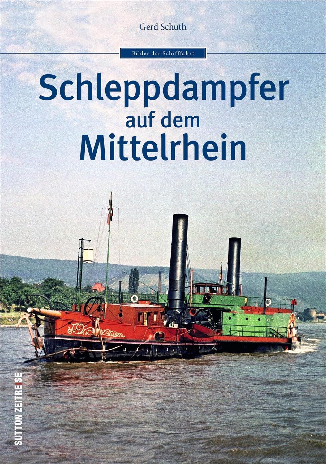 Cover: 9783963032158 | Schleppdampfer auf dem Mittelrhein | Gerd Schuth | Taschenbuch | 2020