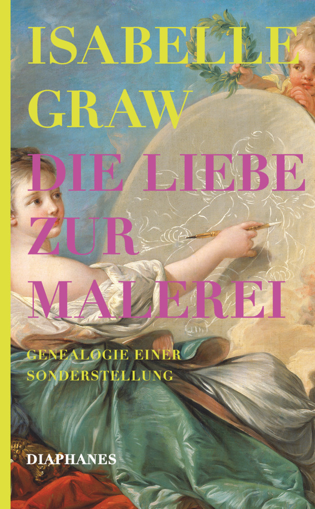 Cover: 9783035800463 | Die Liebe zur Malerei | Genealogie einer Sonderstellung | Graw | Buch