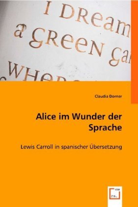 Cover: 9783836477970 | Alice im Wunder der Sprache | Lewis Carroll in spanischer Übersetzung