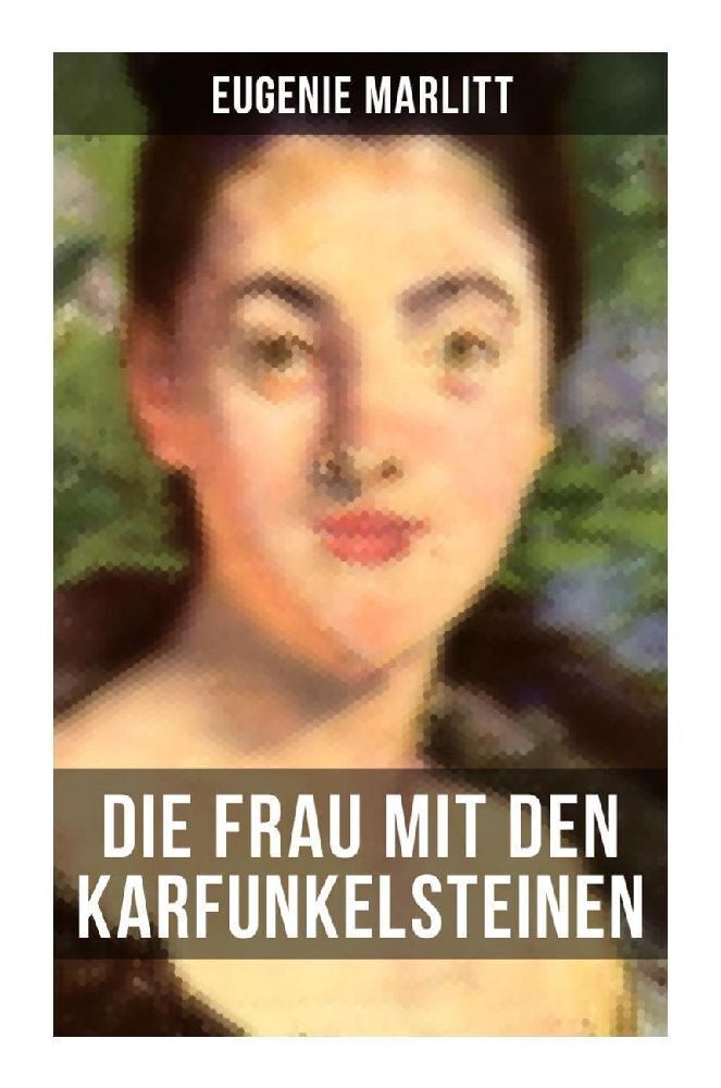 Cover: 9788027256549 | Die Frau mit den Karfunkelsteinen | Eugenie Marlitt | Taschenbuch