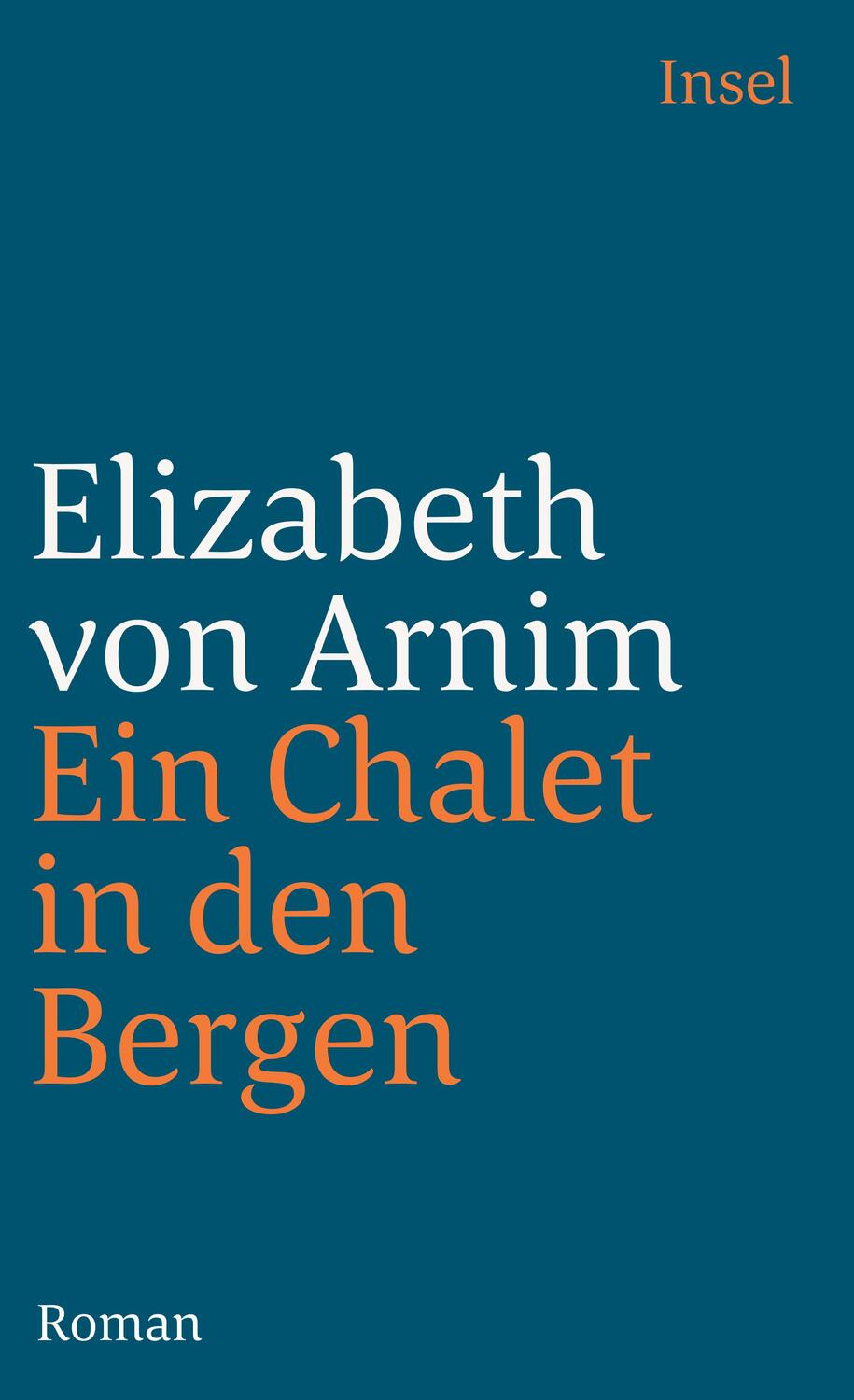 Cover: 9783458338147 | Ein Chalet in den Bergen | Elizabeth von Arnim | Taschenbuch | Deutsch
