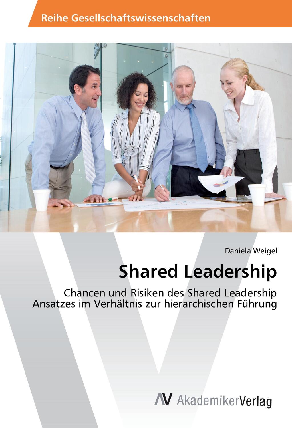 Cover: 9783330507937 | Shared Leadership | Daniela Weigel | Taschenbuch | AV Akademikerverlag