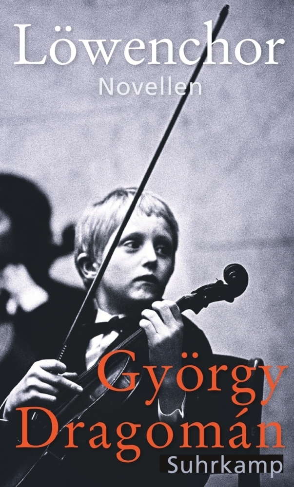 Cover: 9783518428511 | Löwenchor | Novellen | György Dragomán | Buch | 2019 | Suhrkamp