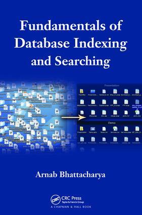 Cover: 9781138033955 | Fundamentals of Database Indexing and Searching | Arnab Bhattacharya