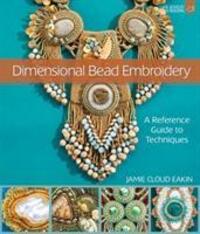 Cover: 9781454710769 | Dimensional Bead Embroidery | A Reference Guide to Techniques | Eakin