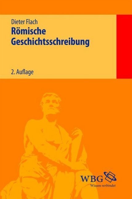 Cover: 9783534256358 | Römische Geschichtsschreibung | Dieter Flach | Taschenbuch | 352 S.