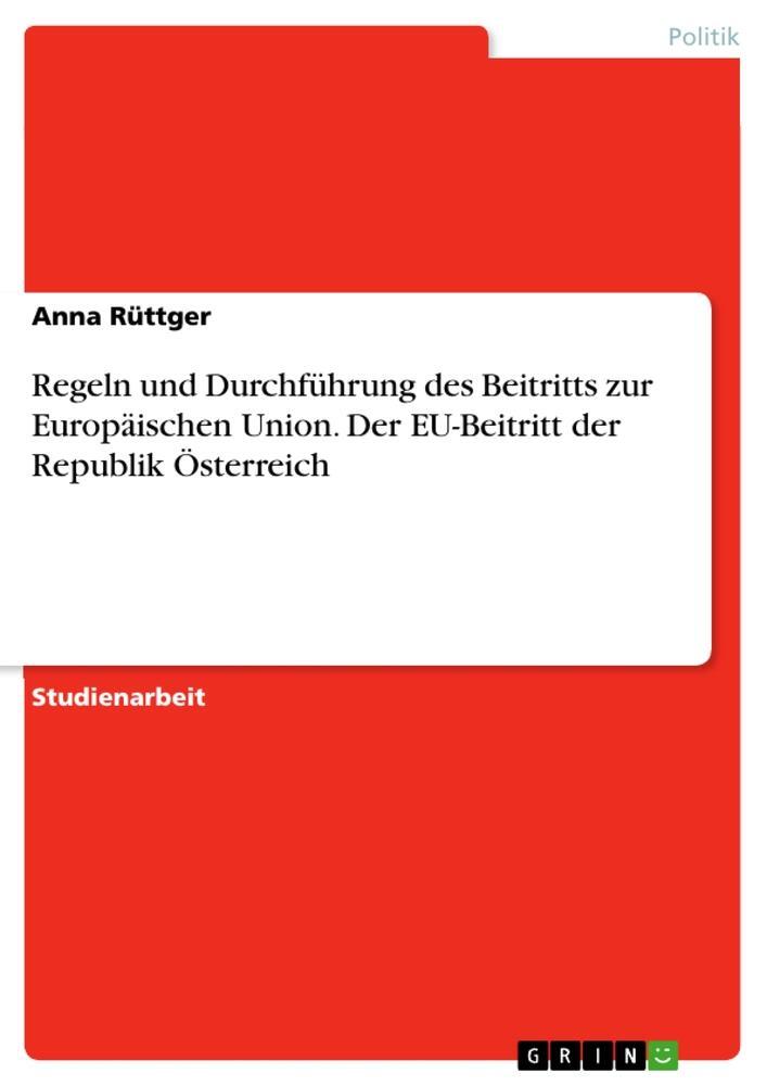 Cover: 9783668190719 | Regeln und Durchführung des Beitritts zur Europäischen Union. Der...