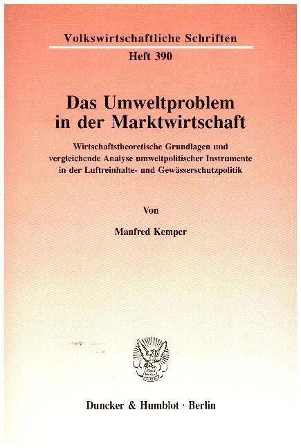 Cover: 9783428076697 | Das Umweltproblem in der Marktwirtschaft. | Manfred Kemper | Buch