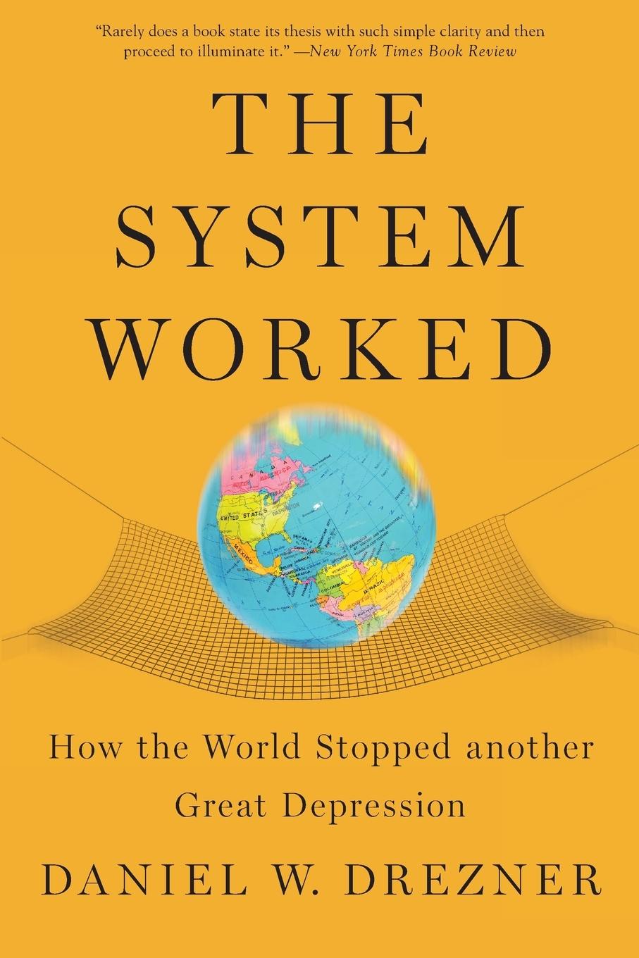 Cover: 9780190263393 | The System Worked | How the World Stopped Another Great Depression