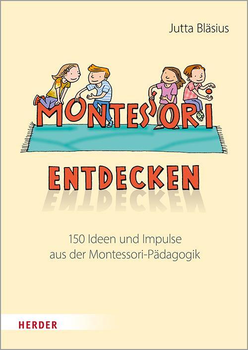 Cover: 9783451385889 | Montessori entdecken! | Jutta Bläsius | Taschenbuch | Deutsch | 2020