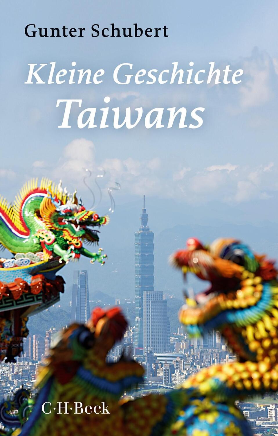 Cover: 9783406813924 | Kleine Geschichte Taiwans | Gunter Schubert | Taschenbuch | broschiert