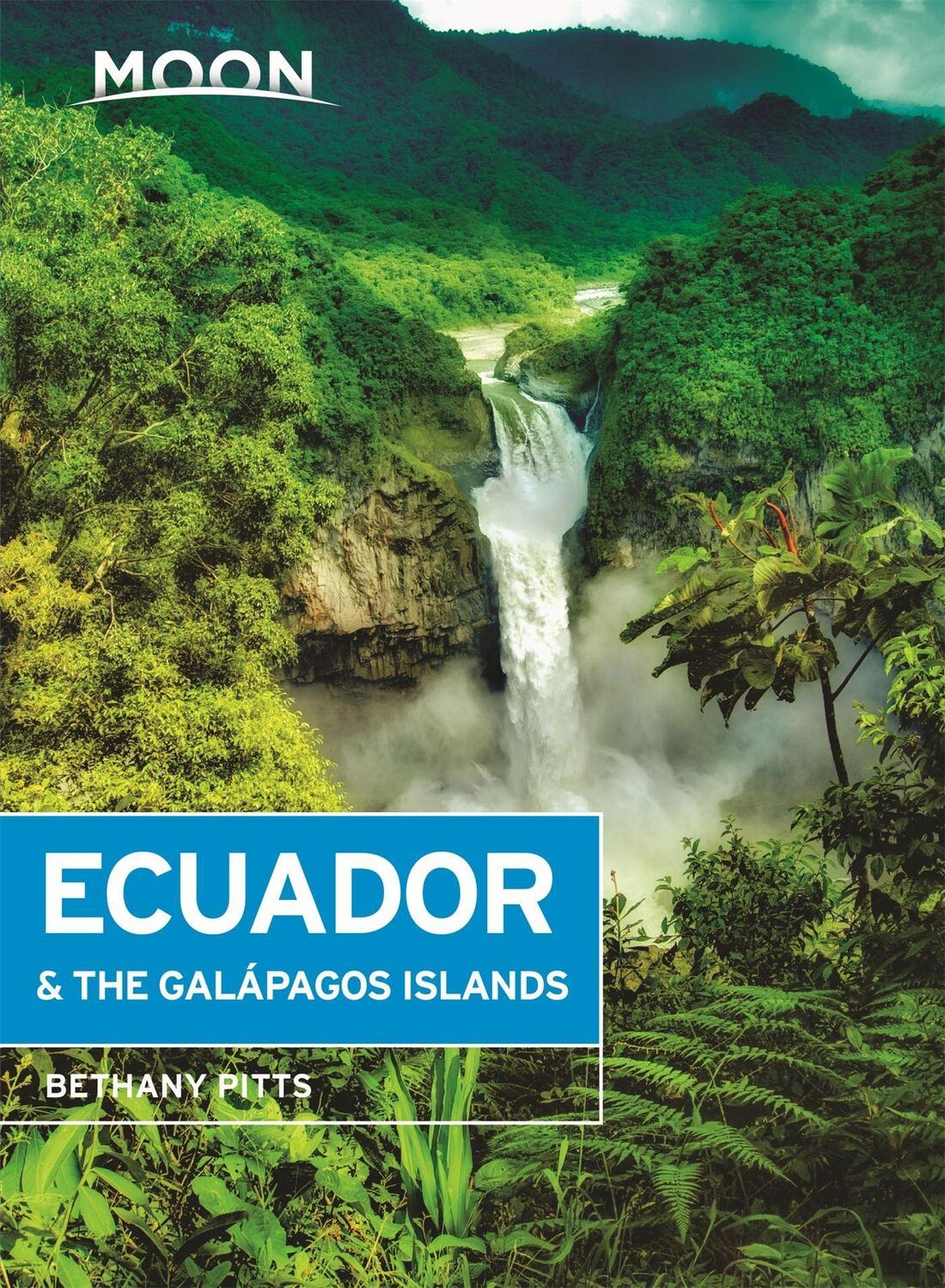 Cover: 9781631217050 | Moon Ecuador &amp; the Galapagos Islands (Seventh Edition) | Bethany Pitts