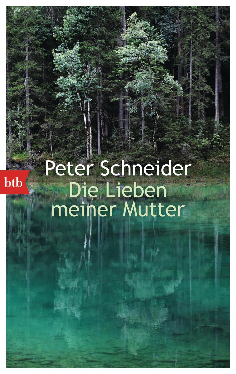Cover: 9783442747368 | Die Lieben meiner Mutter | Peter Schneider | Taschenbuch | btb | 2014