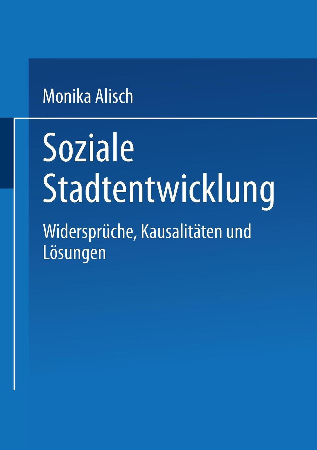 Cover: 9783810033543 | Soziale Stadtentwicklung | Widersprüche, Kausalitäten und Lösungen