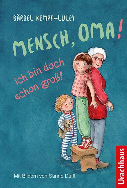 Cover: 9783825152444 | Mensch, Oma! Ich bin doch schon groß! | Bärbel Kempf-Luley | Buch