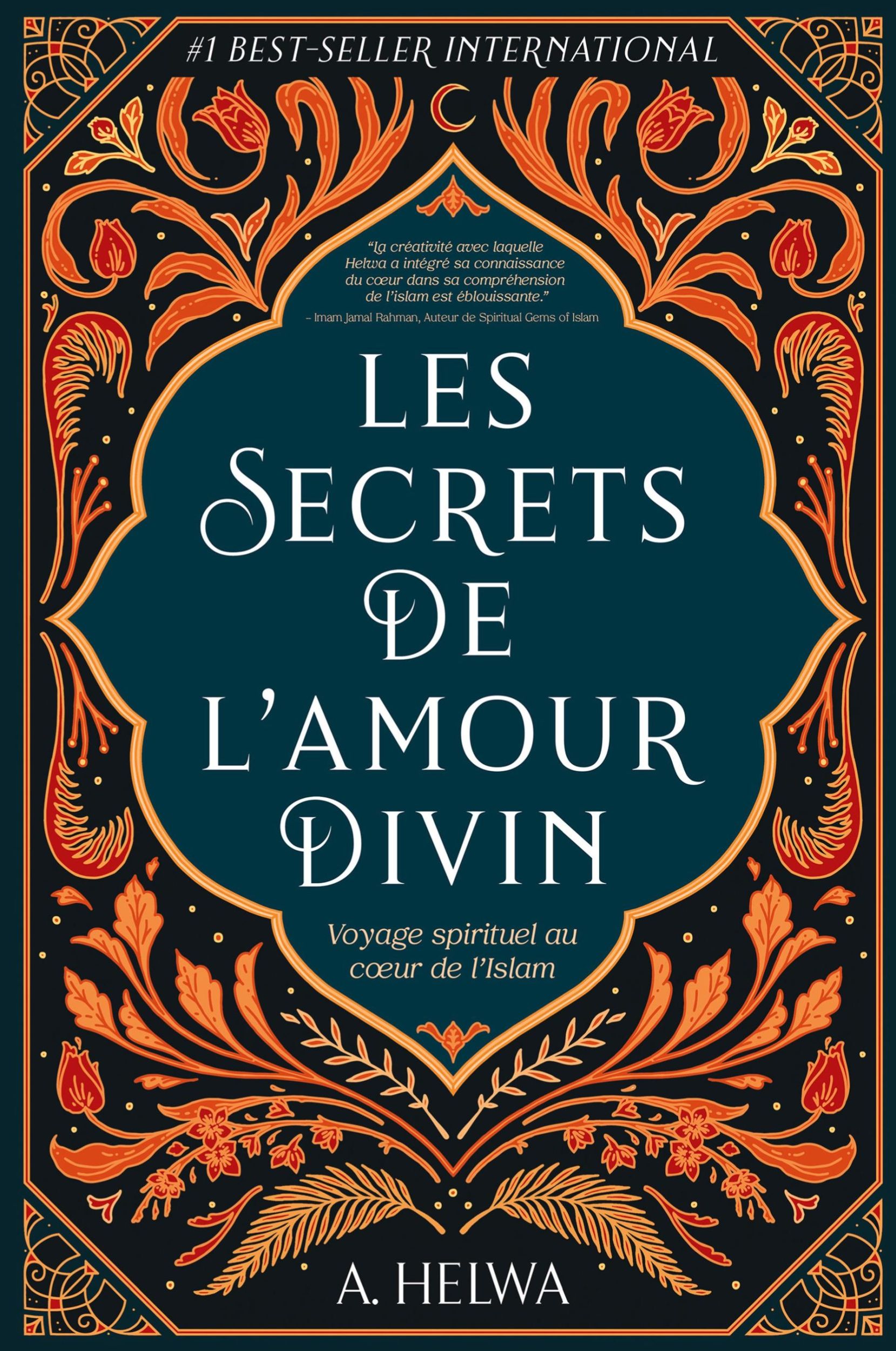 Cover: 9781957415000 | Les secrets de l'amour Divin | Voyage spirituel au c¿ur de l'islam