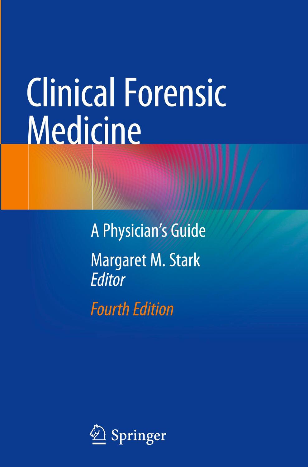 Cover: 9783030294618 | Clinical Forensic Medicine | A Physician's Guide | Margaret M. Stark