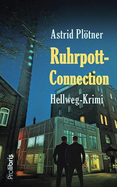 Cover: 9783954752430 | Ruhrpott-Connection | Hellweg-Krimi | Astrid Plötner | Taschenbuch