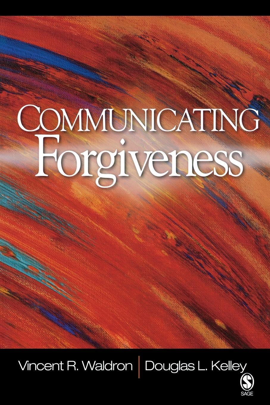 Cover: 9781412939713 | Communicating Forgiveness | Vincent R. Waldron (u. a.) | Taschenbuch