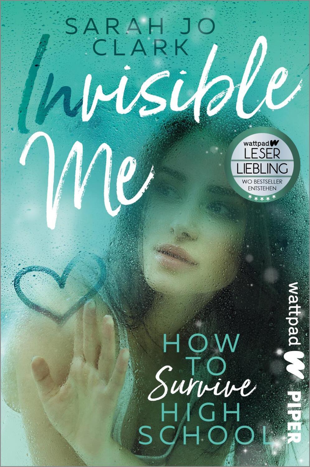 Cover: 9783492506359 | Invisible Me - How To Survive Highschool | Sarah Jo Clark | Buch