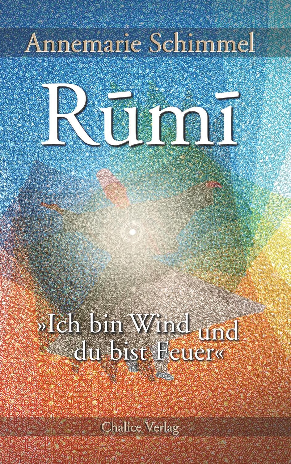 Cover: 9783942914192 | Rumi - Ich bin Wind und du bist Feuer | Annemarie Schimmel | Buch
