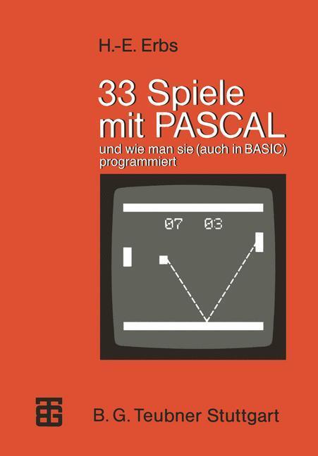 Cover: 9783519025184 | 33 Spiele mit PASCAL und wie man sie (auch in BASIC) programmiert