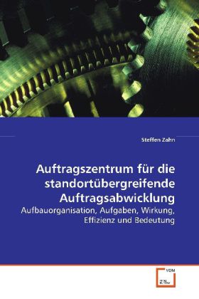 Cover: 9783639151329 | Auftragszentrum für die standortübergreifende Auftragsabwicklung