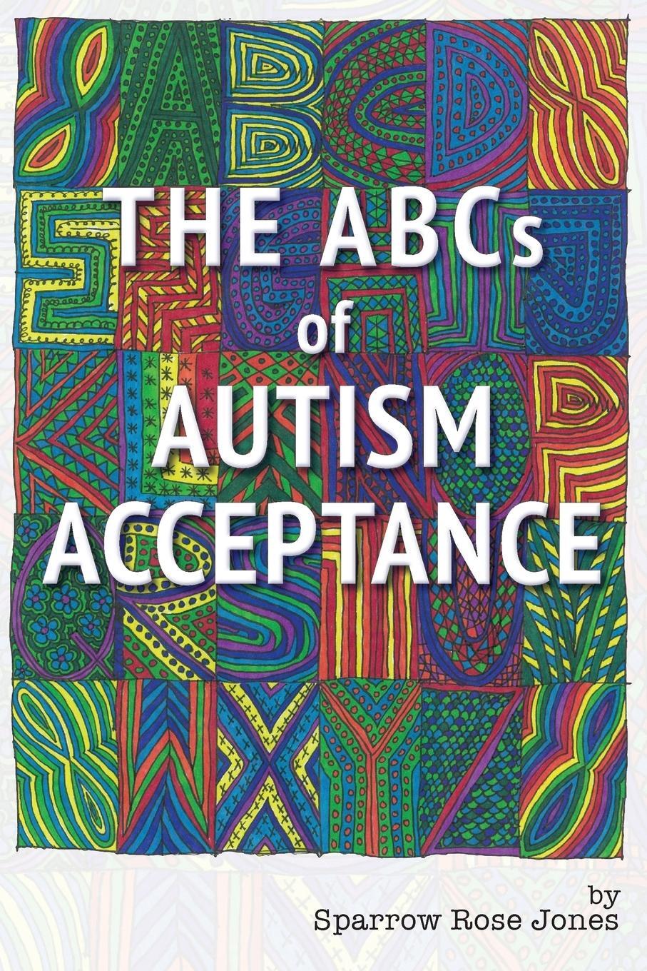 Cover: 9780997297171 | The ABCs of Autism Acceptance | Sparrow R Jones | Taschenbuch | 2016