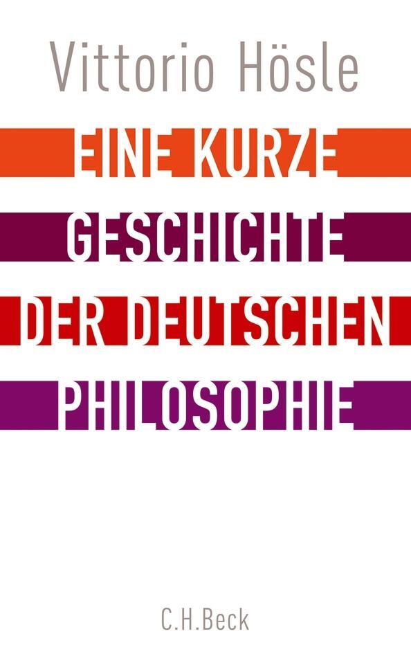 Cover: 9783406648649 | Eine kurze Geschichte der deutschen Philosophie | Vittorio Hösle