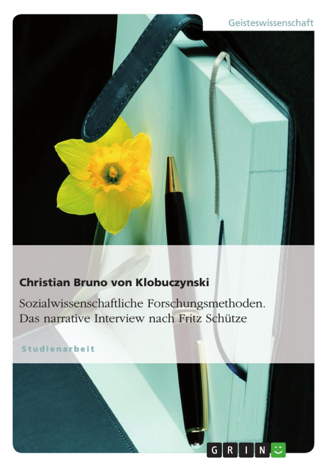 Cover: 9783638789622 | Sozialwissenschaftliche Forschungsmethoden. Das narrative Interview...