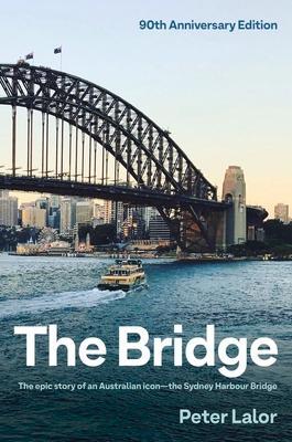 Cover: 9781761067297 | The Bridge | Peter Lalor | Buch | Gebunden | Englisch | 2022