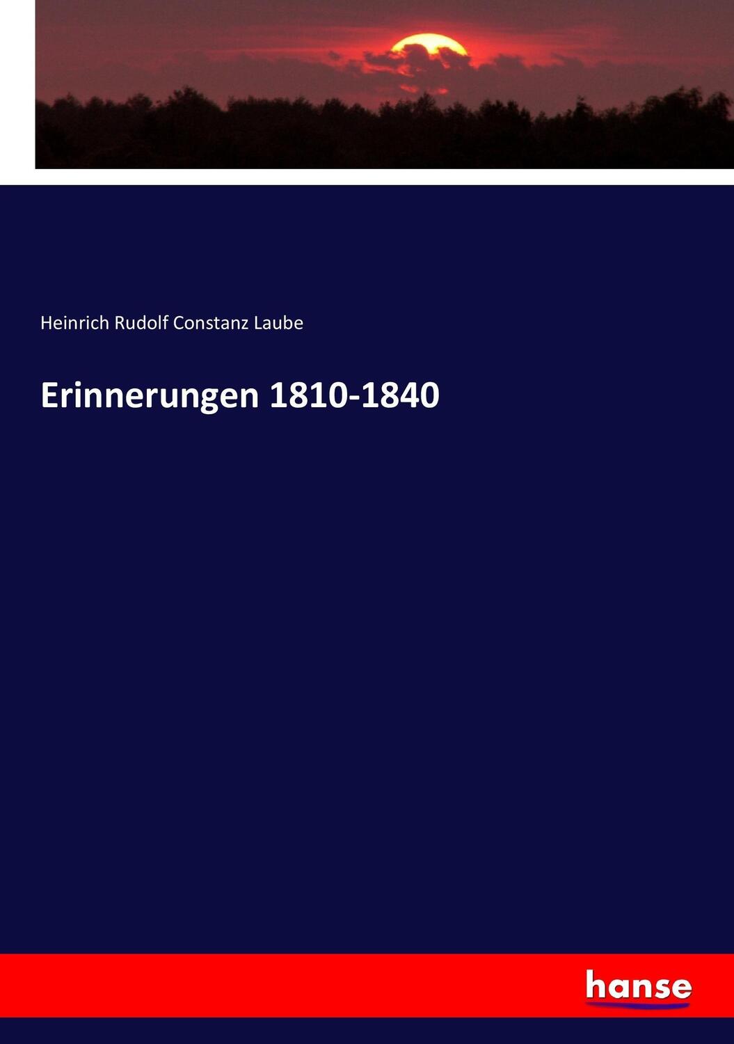 Cover: 9783744630290 | Erinnerungen 1810-1840 | Heinrich Rudolf Constanz Laube | Taschenbuch
