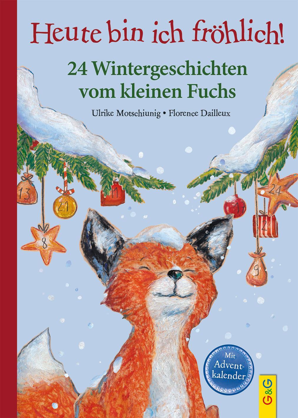 Cover: 9783707424232 | Heute bin ich fröhlich! 24 Wintergeschichten vom kleinen Fuchs | Buch