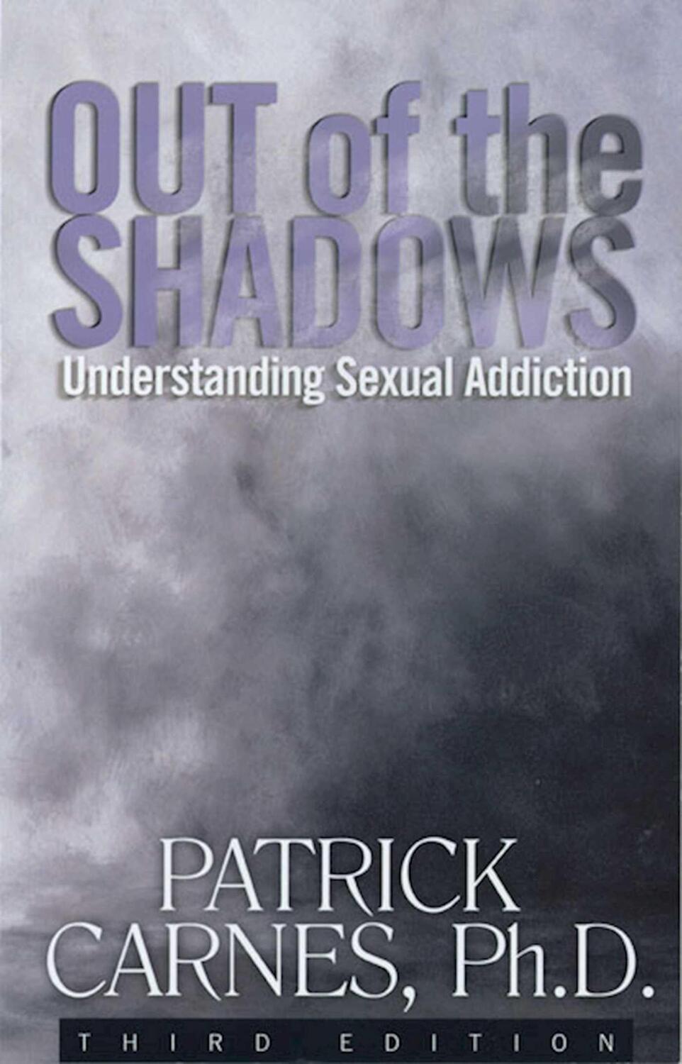 Cover: 9781568386218 | Out of the Shadows: Understanding Sexual Addictions | Carnes | Buch