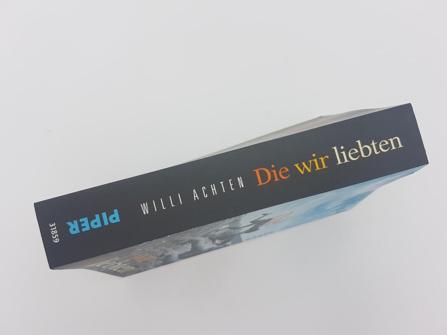 Bild: 9783492318594 | Die wir liebten | Roman | Willi Achten | Taschenbuch | Deutsch | 2021