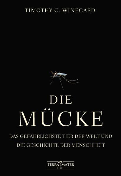 Cover: 9783990550229 | Die Mücke | Timothy C. Winegard | Buch | Deutsch | 2020