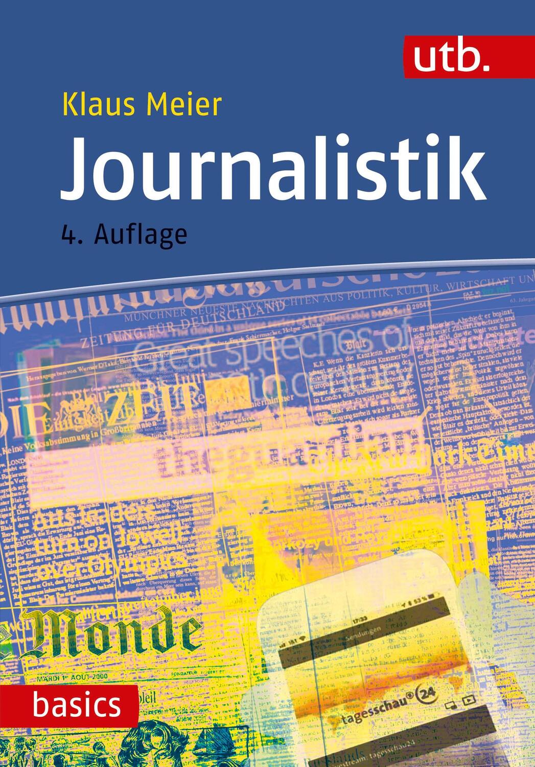 Cover: 9783825248086 | Journalistik | Klaus Meier | Taschenbuch | UTB basics | 300 S. | 2018