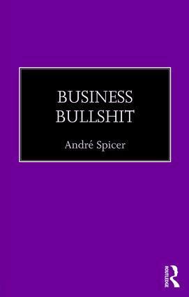 Cover: 9781138911673 | Business Bullshit | Andre Spicer | Taschenbuch | Englisch | 2017