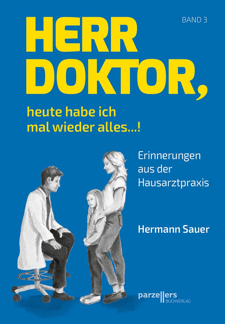 Cover: 9783790005974 | Herr Doktor, heute habe ich mal wieder alles ...! | Hermann Sauer