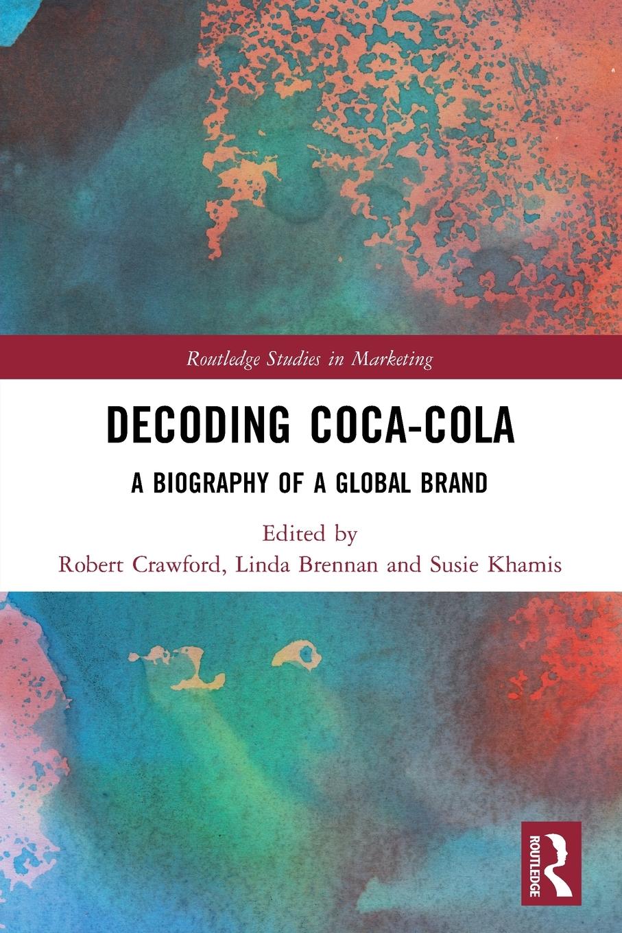 Cover: 9780367642204 | Decoding Coca-Cola | A Biography of a Global Brand | Crawford (u. a.)