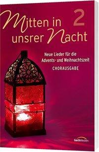Cover: 9783896154545 | Mitten in unsrer Nacht 2 - Chorpartitur | Broschüre | 36 S. | Deutsch