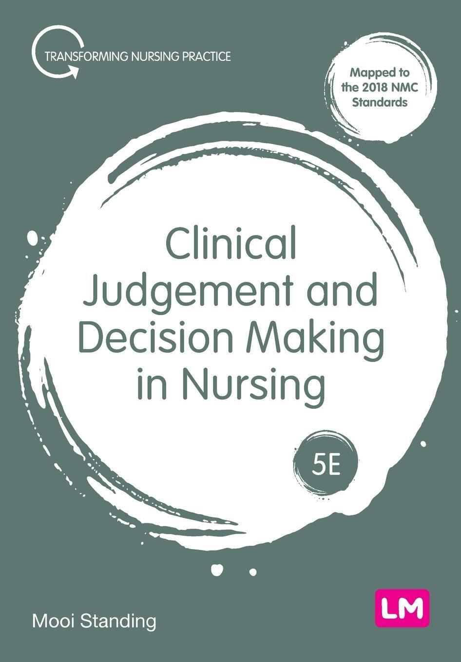 Cover: 9781529791259 | Clinical Judgement and Decision Making in Nursing | Mooi Standing