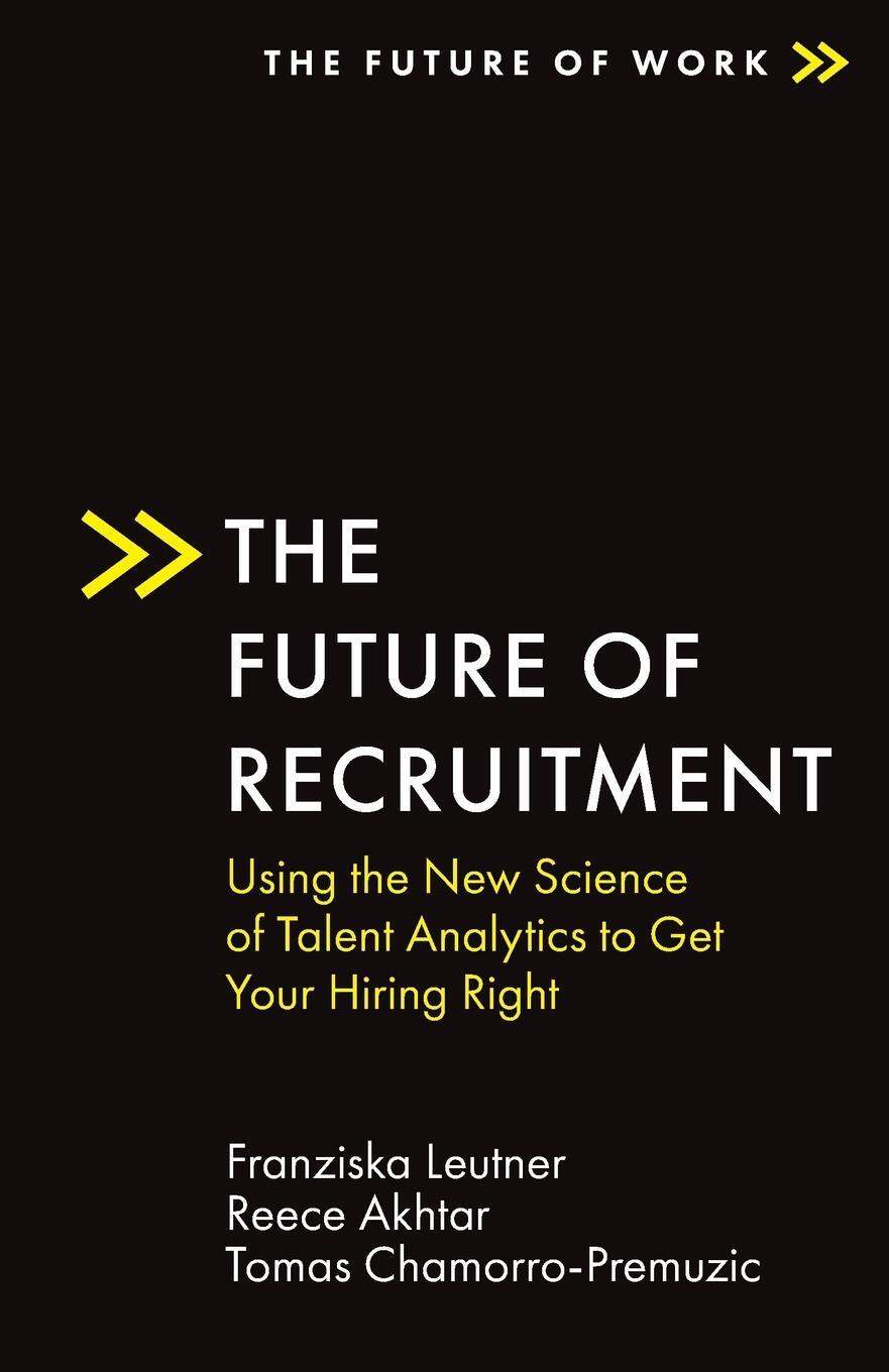 Cover: 9781838675622 | The Future of Recruitment | Franziska Leutner (u. a.) | Taschenbuch