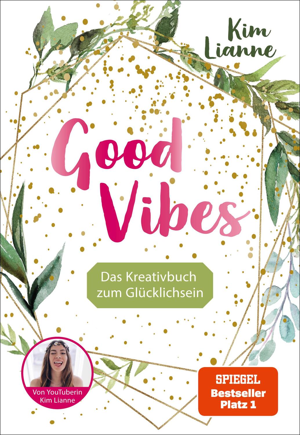 Cover: 9783733505493 | Kim Lianne: Good Vibes | Das Kreativbuch zum Glücklichsein | Lianne