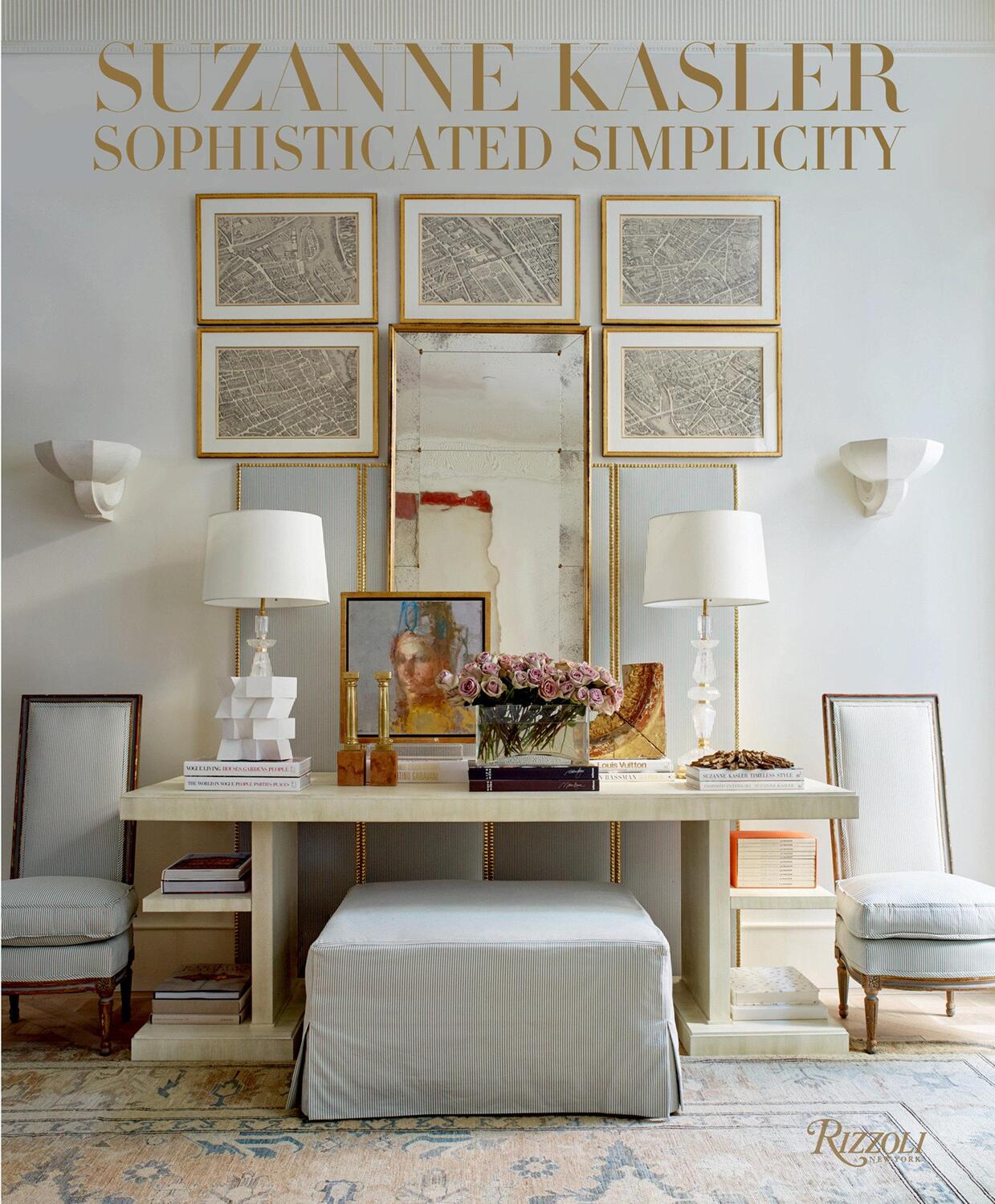 Cover: 9780847863259 | Suzanne Kasler | Sophisticated Simplicity | Suzanne Kasler | Buch