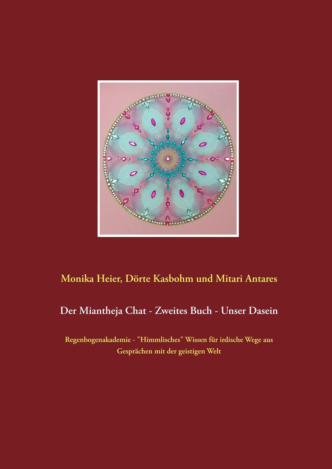 Cover: 9783746060088 | Der Miantheja Chat - Zweites Buch - Unser Dasein | Heier (u. a.)