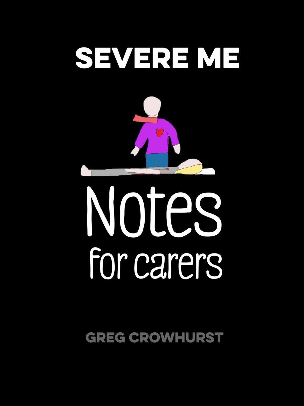 Cover: 9781326271862 | Severe ME | Notes for Carers | Greg Crowhurst | Taschenbuch | Englisch
